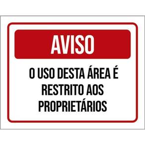 Kit 10 Placas Aviso Uso Área Restrito Proprietários 36X46