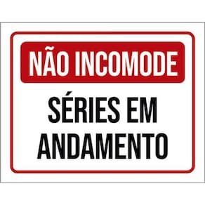 Kit 5 Placas Não Incomode Séries Em Andamento 36X46