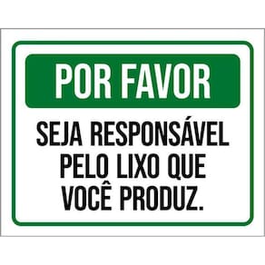 Kit 5 Placas Por Favor Seja Responsável Lixo Você Produz