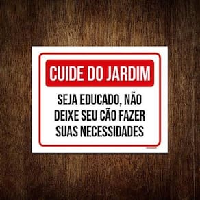 Kit 5 Placa Cuide Do Jardim Seja Educado Necessidades Verm