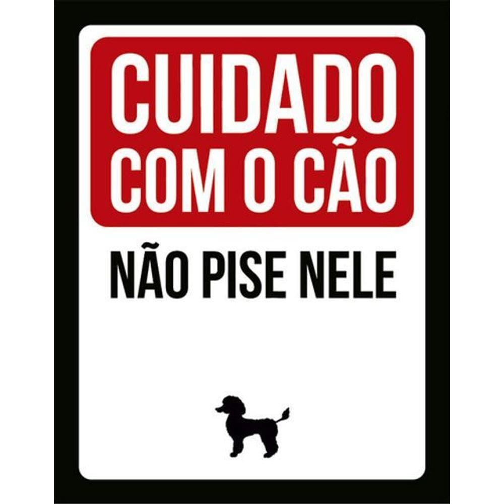 Kit 5 Placas Sinalização - Cuidado Cão Não Pise Nele Poodle