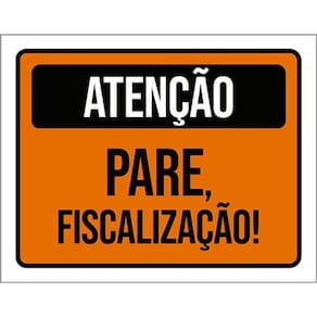 Kit 5 Placas De Atenção Pare Fiscalização 36X46