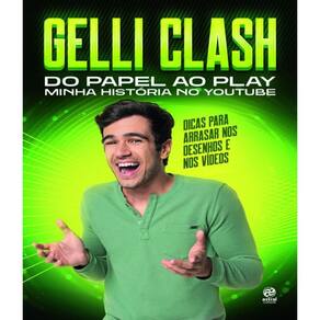 Livro Gelli Clash - Do Papel Ao Play Minha História