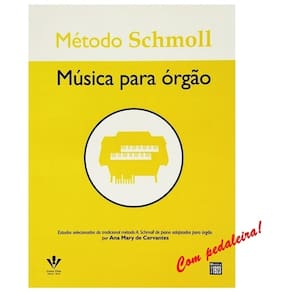 Método Schmoll - Musica para órgão - Ana Mary de Cervantes