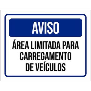 Kit 5 Placas Aviso Área Limitada Carregamento 36X46