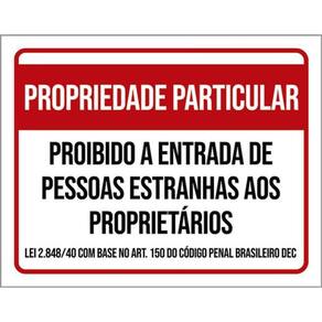 Kit 5 Placas Propriedade Particular Proibido Estranhos 36X46