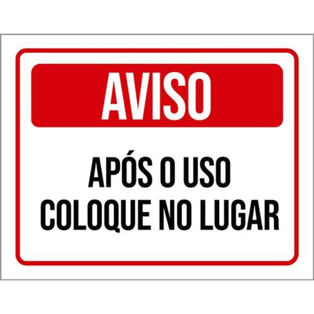 Kit 5 Placas De Aviso Após O Uso Coloque No Lugar 36X46