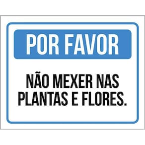 Kit 5 Placas Por Favor Não Mexer Plantas Flores 36X46