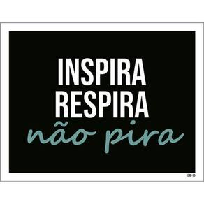 Kit 5 Placas Inspira Respira Não Pira 36X46