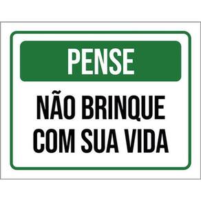 Kit 5 Placas Pense Não Brinque Sua Vida 36X46