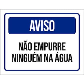 Kit 5 Placas Aviso Não Empurre Ninguém Na Água 36X46