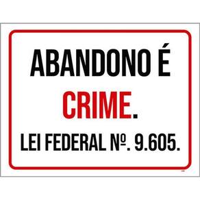 Kit 5 Placas Abandono É Crime Lei Federal 36X46