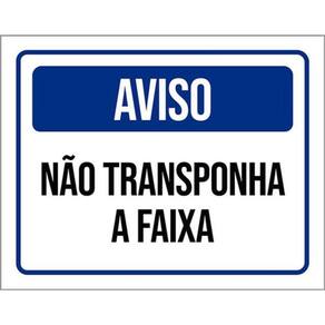 Kit 5 Placas Aviso Não Transponha A Faixa Azul 36X46