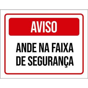Kit 5 Placas De Aviso Anda Na Faixa De Segurança 36X46