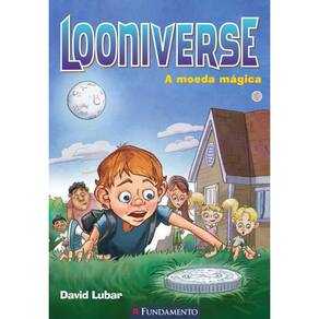 Livro Looniverse 01 - A Moeda Magica