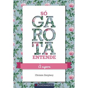 Livro So Garota Entende - A Espera