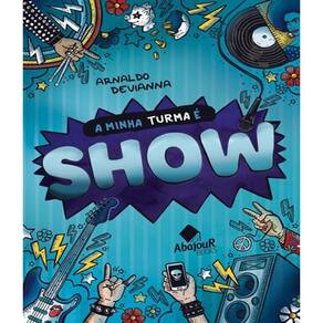 Livro Minha Turma E Show, A