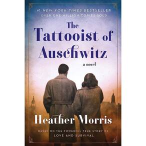 The Tattooist Of Auschwitz A Novel