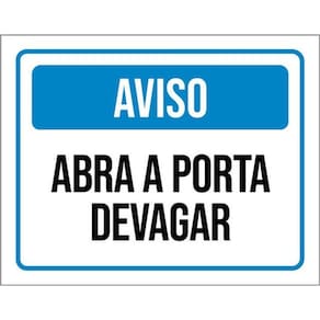 Kit 5 Placas De Aviso Abra A Porta Devagar 36X46
