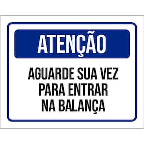 Kit 5 Placas Atenção Aguarde Sua Vez Entrar Balança 36X46
