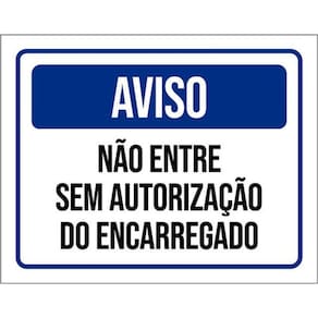 Kit 5 Placa Entre Sem Autorização Encarregado36X46