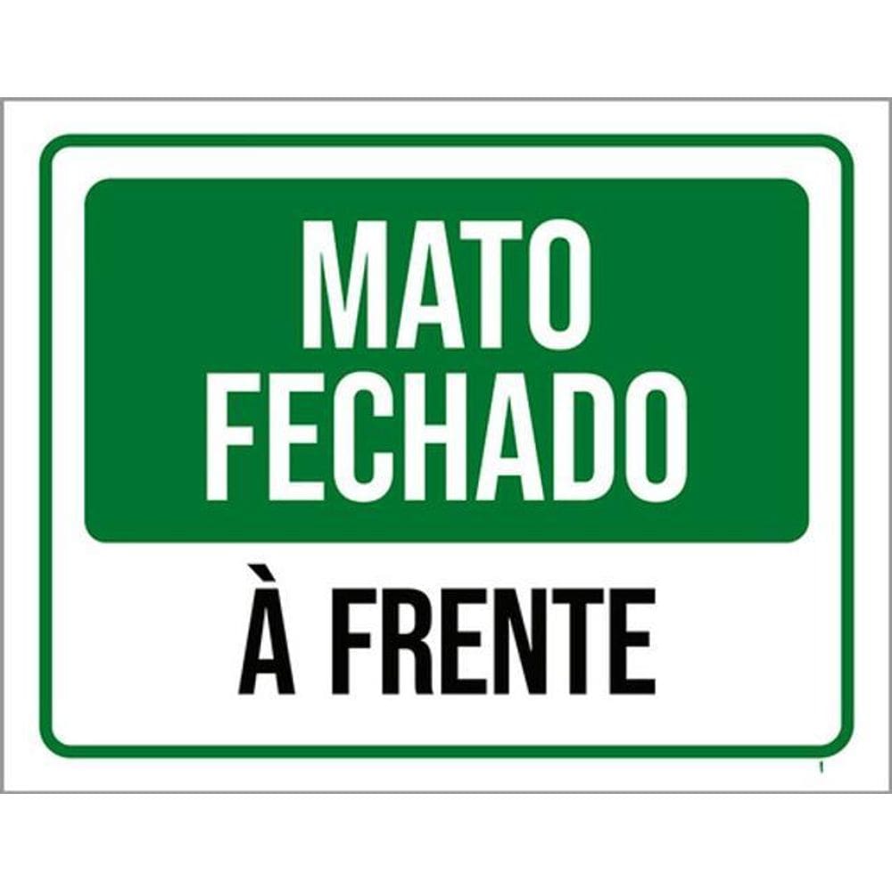 Kit 3 Placas Sinalização - Mato Fechado À Frente