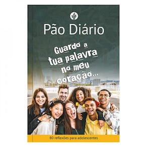 Pão Diário Para Adolescentes -Guardo A Tua Palavra No Meu Coração