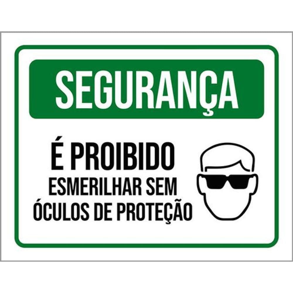 Kit 5 Placa Segurança É Proibido Esmerilhar Sem Óculos36X46