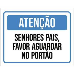 Kit 5 Placa Senhores Pais Favor Aguardar No Portão36X46