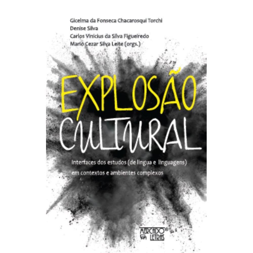 Explosão cultural - interfaces dos estudos ( de lingua e linguagens) em contextos e ambientes complexos