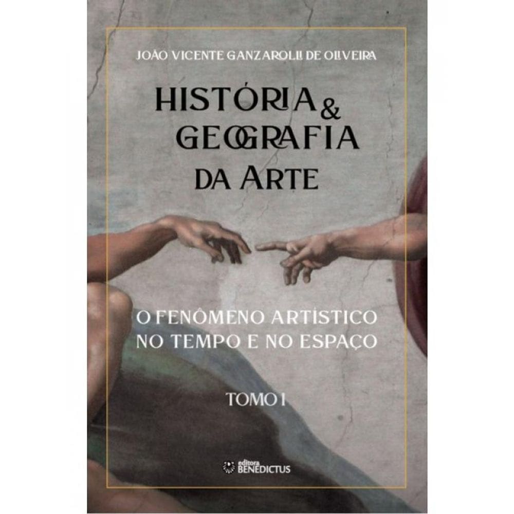 História & Geografia Da Arte - Vol. 1
