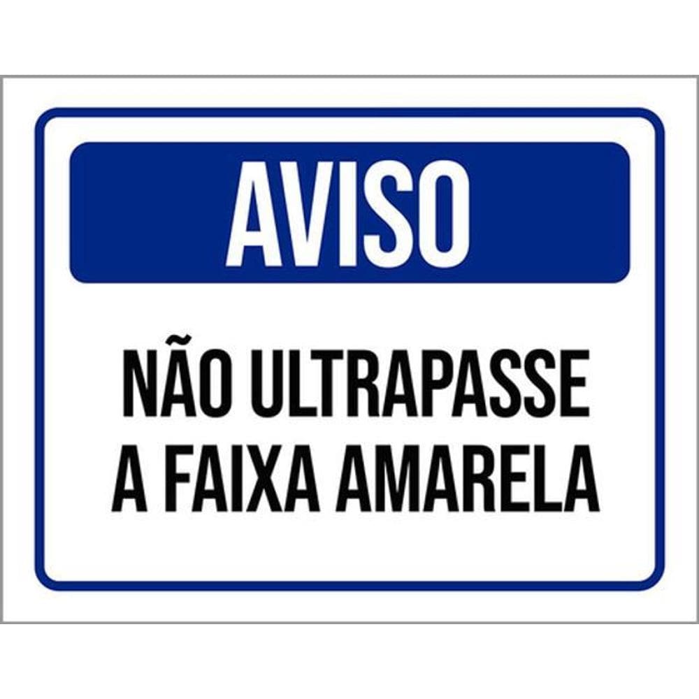 Kit 3 Placas Sinalização Aviso Não Ultrapasse Faixa Amarela