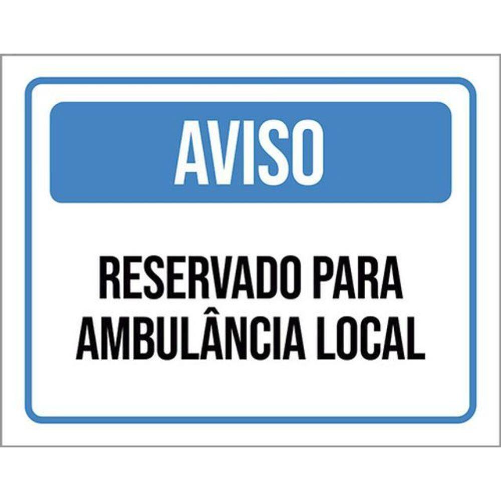 Kit 10 Placas Aviso Reservado Ambulância Local 36X46