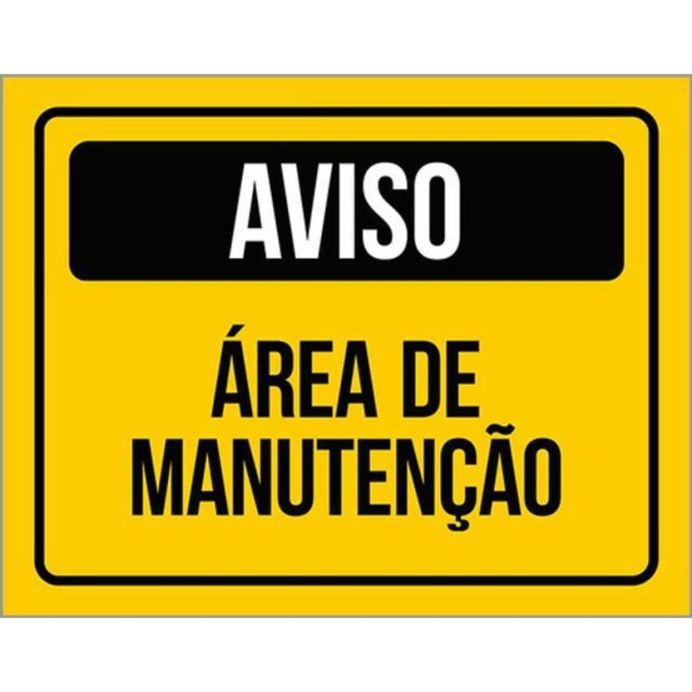 Kit 3 Placas De Sinalização - Aviso Área De Manutenção