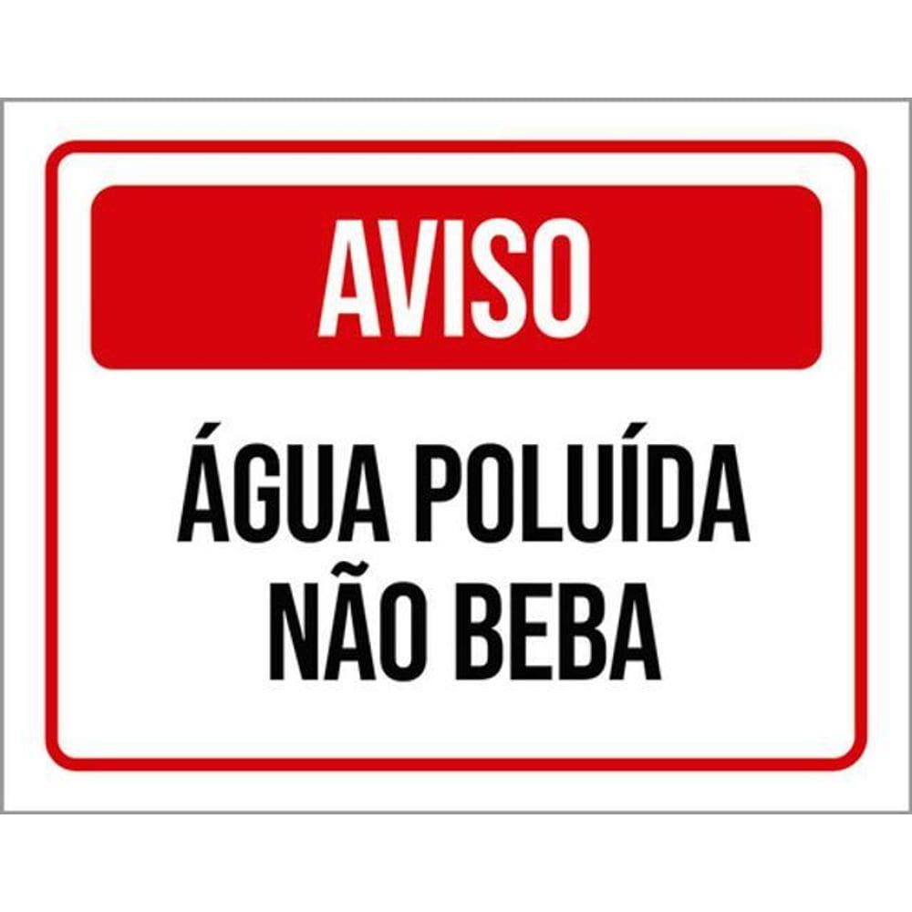 Kit 3 Placas De Sinalização - Aviso Água Poluída Não Beba