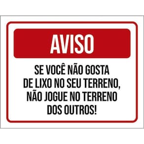 Kit 10 Placas Aviso Se Não Gosta Lixo Terreno Não Jogue