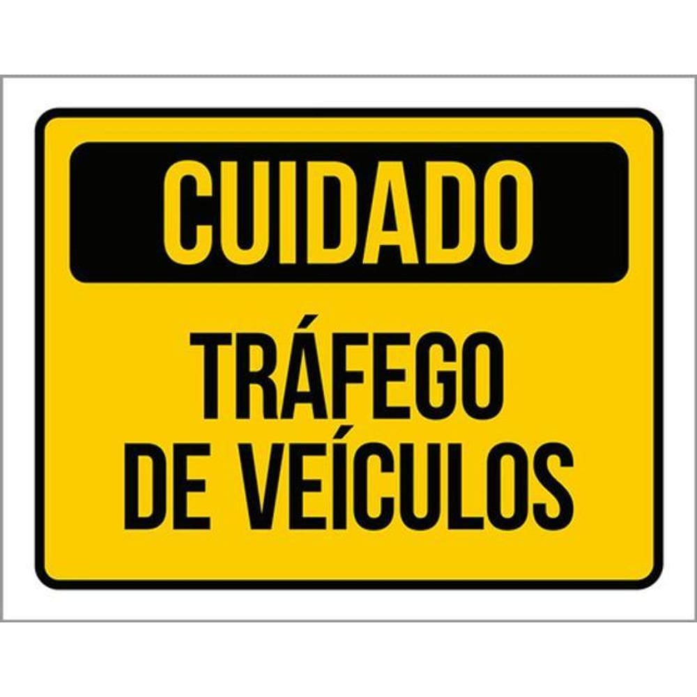 Kit 3 Placas Sinalização - Cuidado Tráfego Veículos