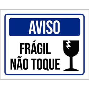 Kit 3 Placas De Sinalização Aviso Frágil Não Toque