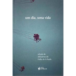 Um Dia, Uma Vida