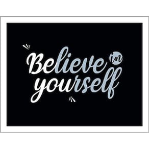 Kit 3 Placas Sinalização - Believe Yourself Escrita