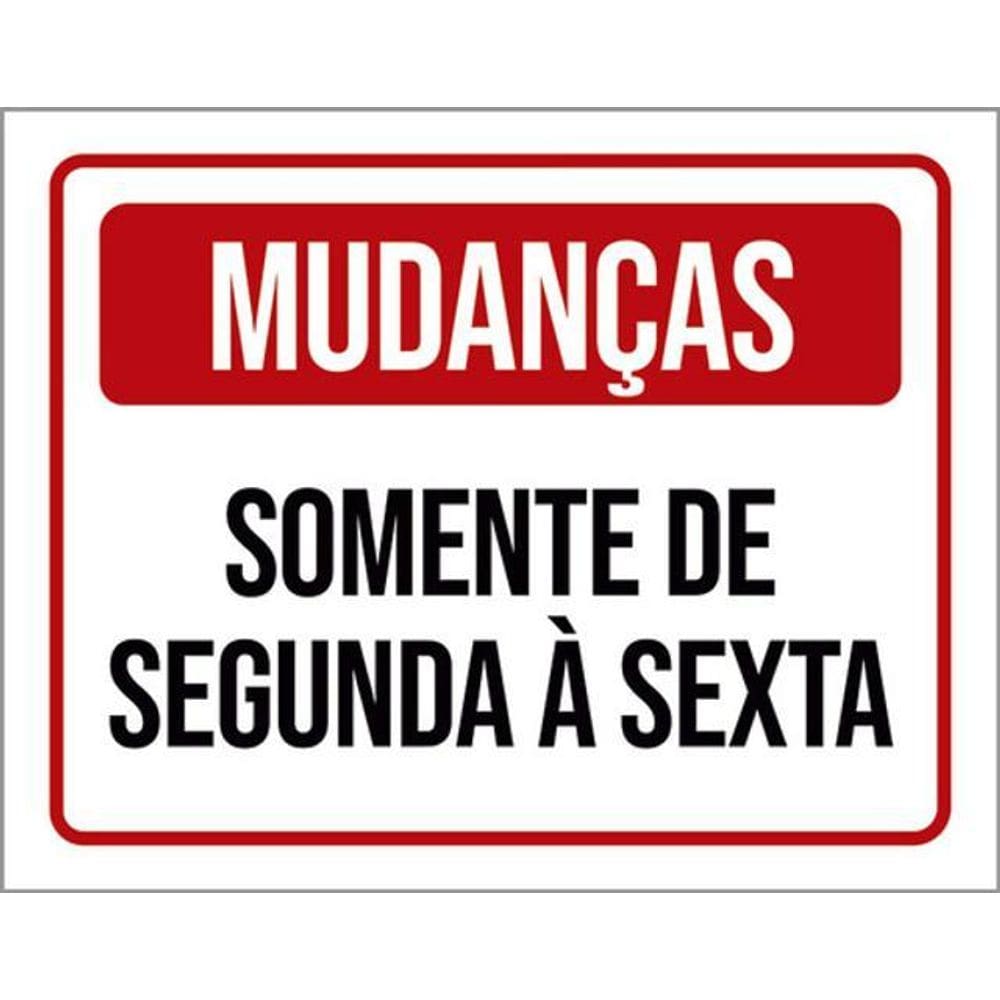Kit 5 Placas Mudanças Somente Segunda À Sexta