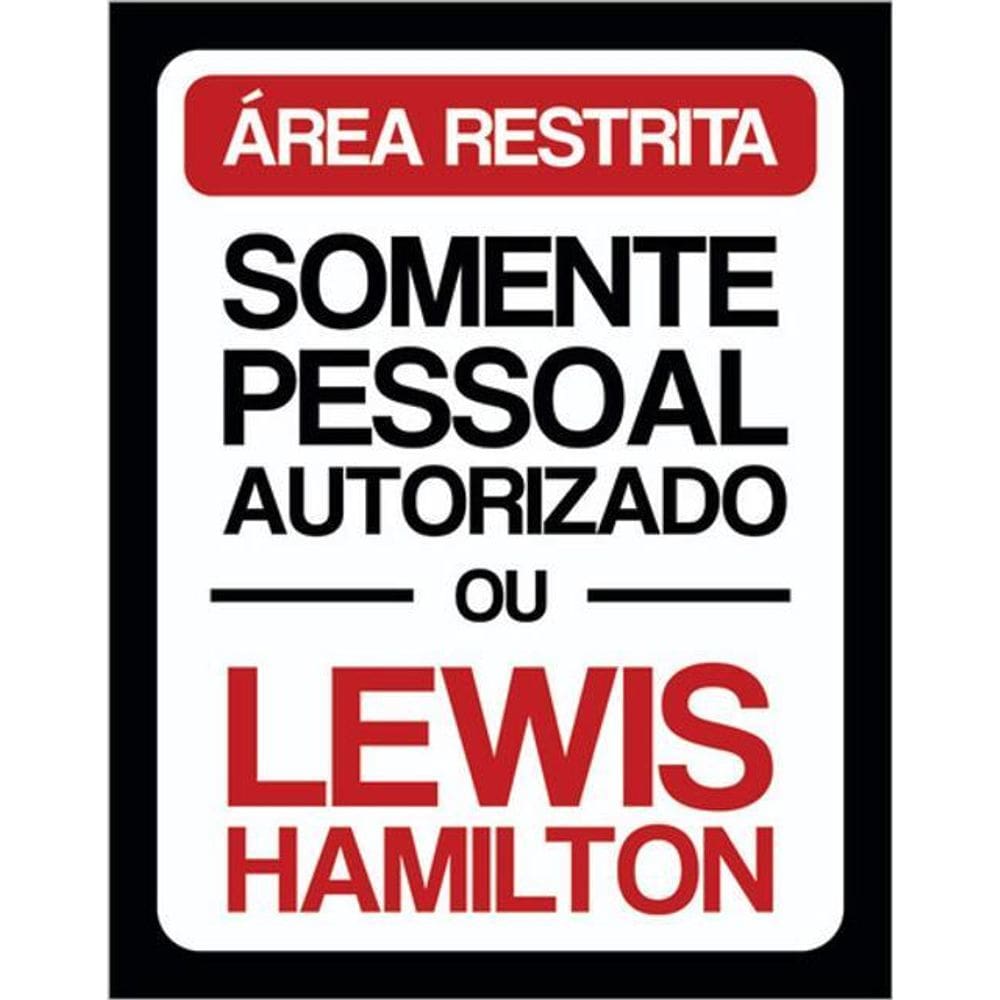Kit 3 Placas Sinalização - Área Restrita Lewis Hamilton