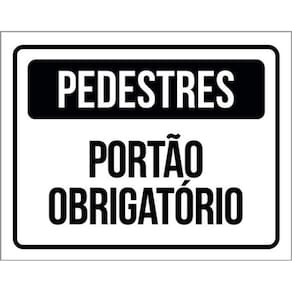 Kit 10 Placas Pedestres Portão Obrigatório 36X46