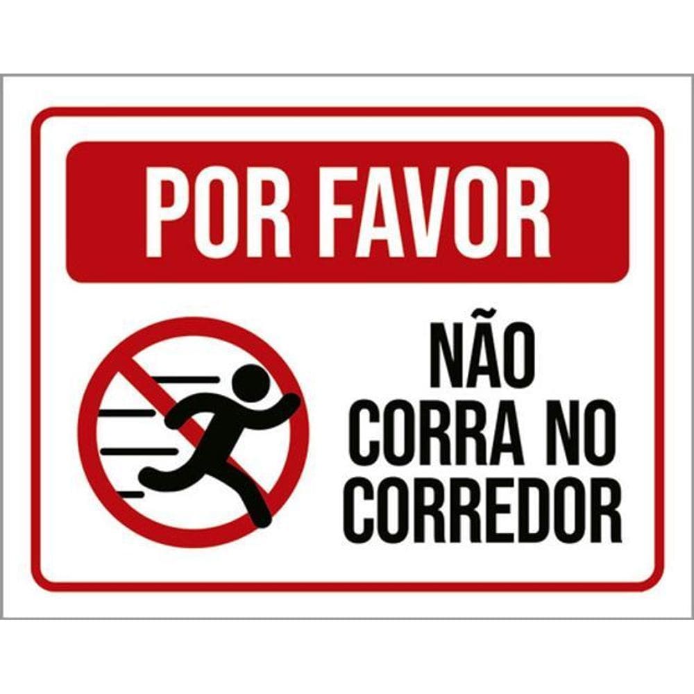 Kit 3 Placas Sinalização - Por Favor Não Corra Corredor
