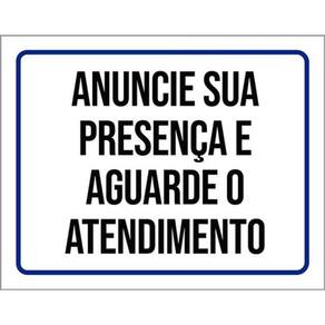 Kit 3 Placas Anuncie Sua Presença Aguarde O Atendimento