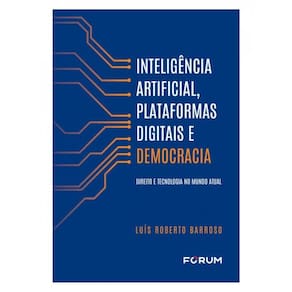 Inteligência Artificial, Plataformas Digitais E Democracia