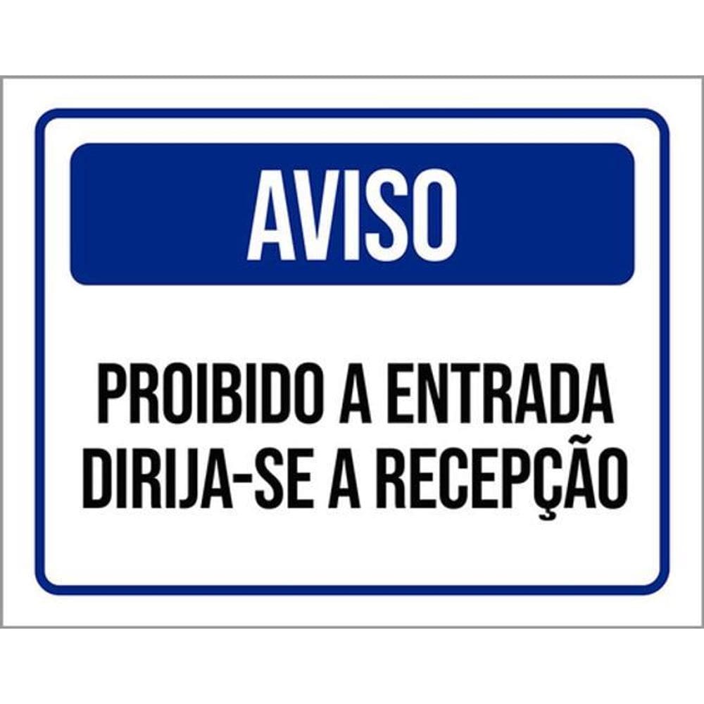 Kit 3 Placas Aviso Proibido Entrada Dirija-Se Recepção