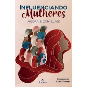Influenciando Mulheres: Agora é Com Elas!