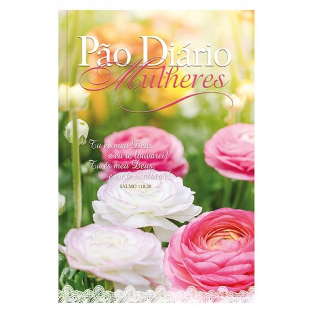 Pão Diário - Mulheres Te Exaltarei