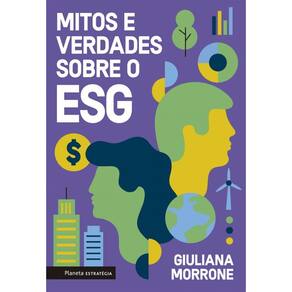 Mitos e verdades sobre o ESG